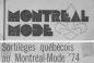 '' Montral Mode. Sortilges qubcois au Montral-Mode '74'', Montral Matin