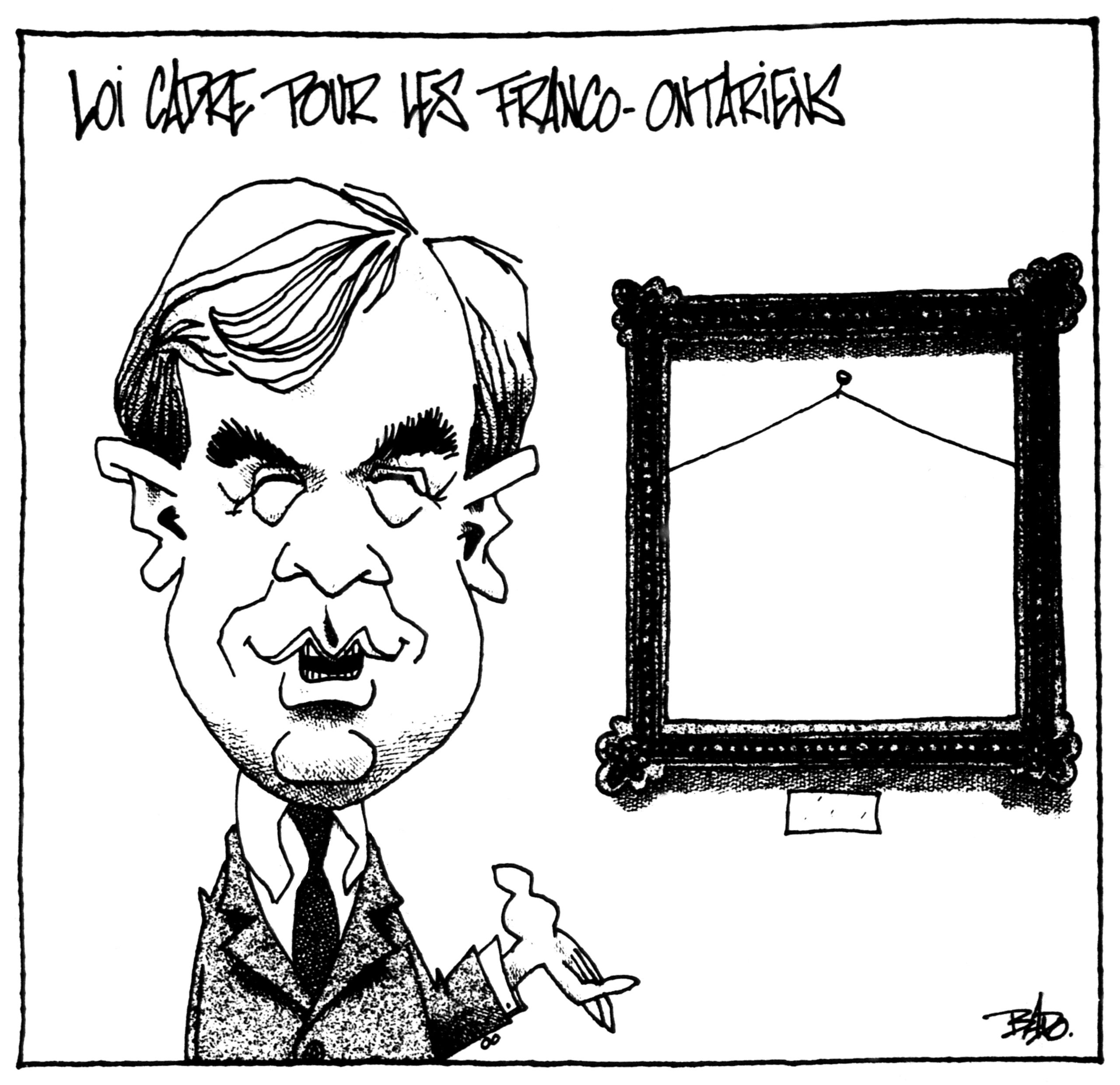 Titre : Loi-cadre pour les Franco-Ontariens Illustration : Dessin de David Peterson devant un cadre vide accroché au mur.
