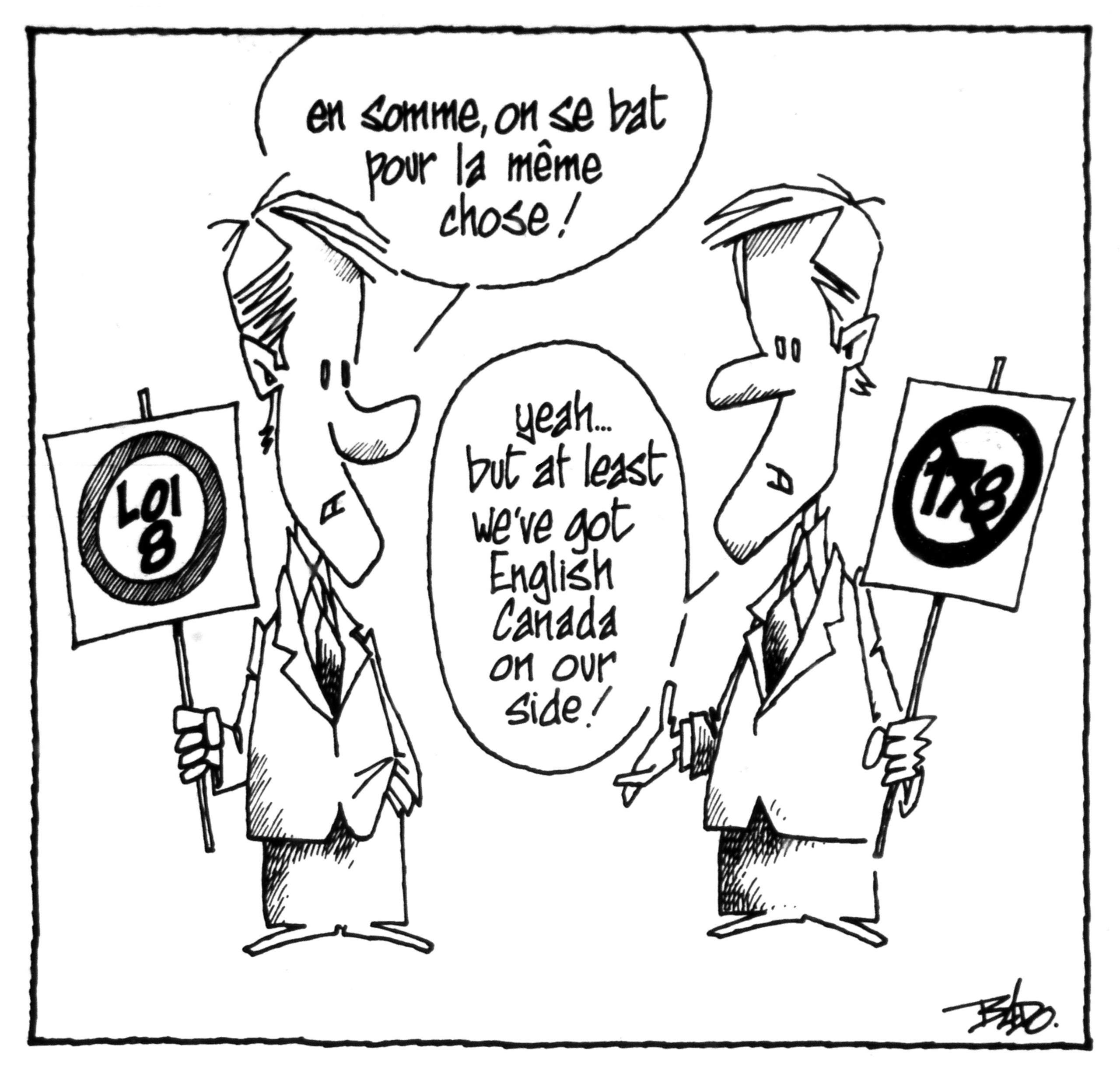 Illustration : Dessin de deux hommes manifestant, pancartes à la main, l'un contre la Loi 178 et l'autre en faveur de la Loi 8. Le Franco-Ontarien (Loi 8) dit : – En somme, on se bat pour la même chose! L’Anglo-Québécois (Loi 178) lui répond : – Yeah... but at least we’ve got English Canada on our side!