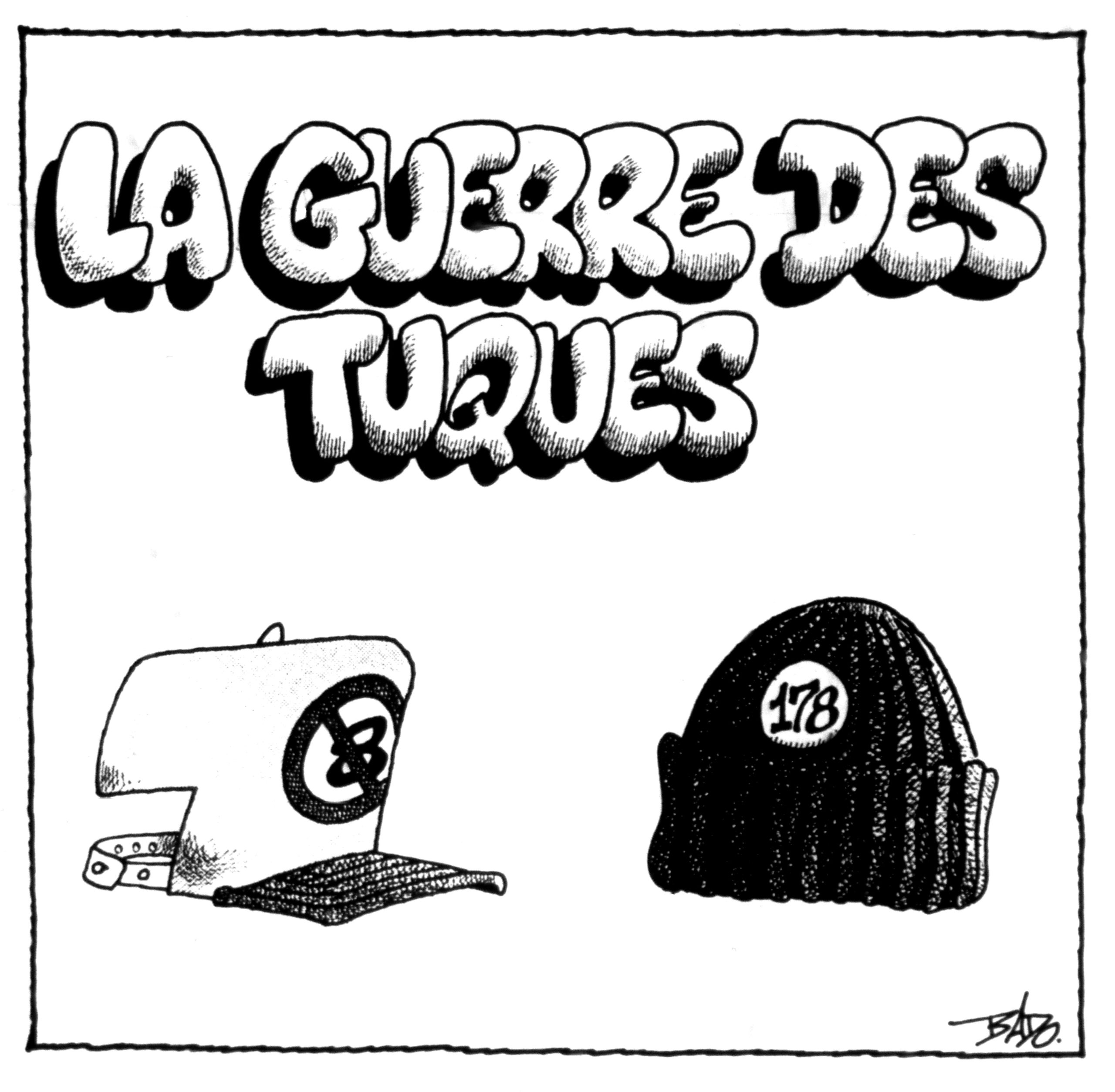 Titre : La guerre des tuques. Illustration : Dessin d’une casquette avec, comme logo, le chiffre 8 dans un cercle barré et d’une tuque avec le chiffre 178 en effigie.