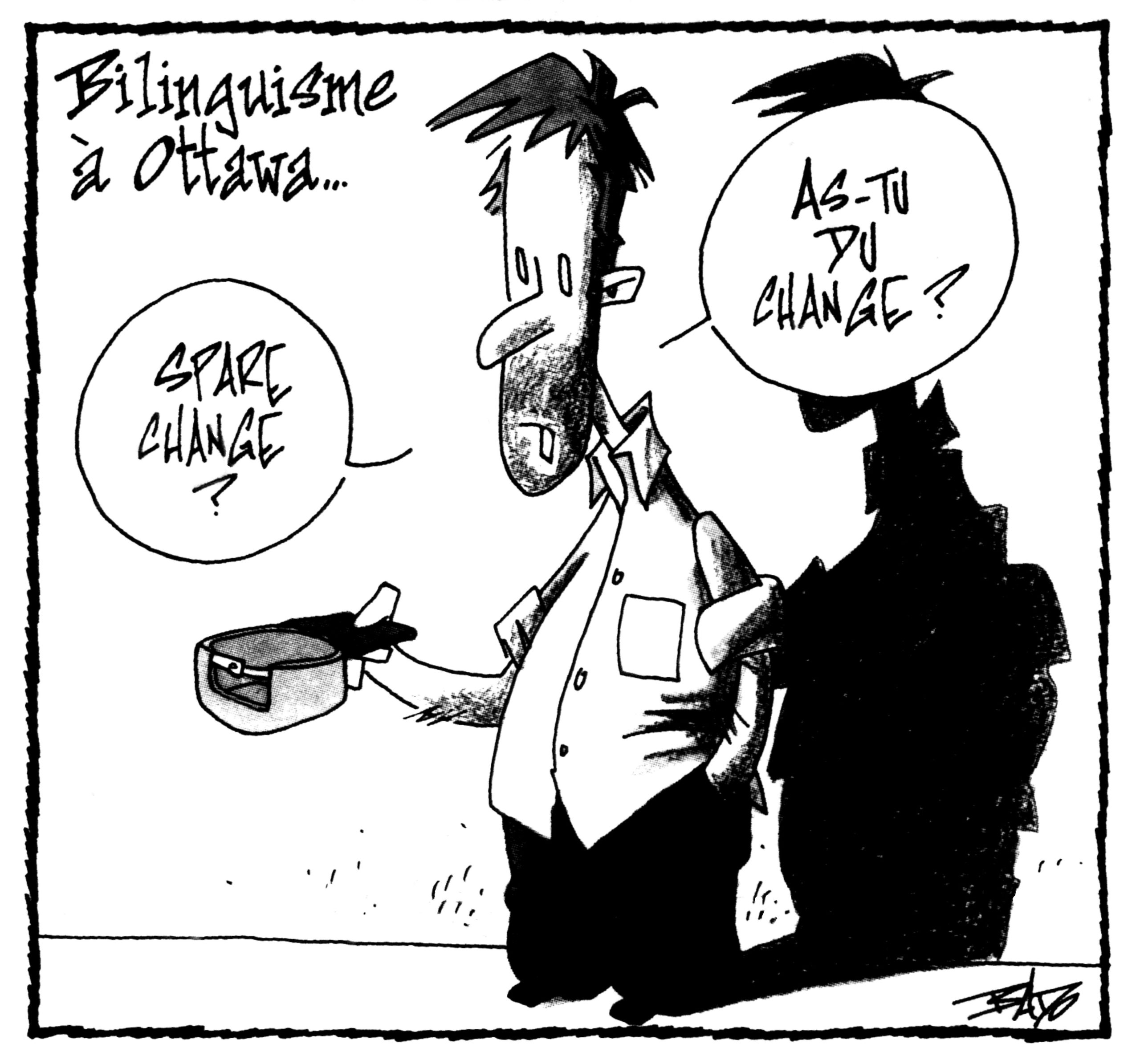 Titre : Bilinguisme à Ottawa… Illustration : Dessin d’un mendiant qui demande en français et en anglais : – As-tu du change? – Spare change?