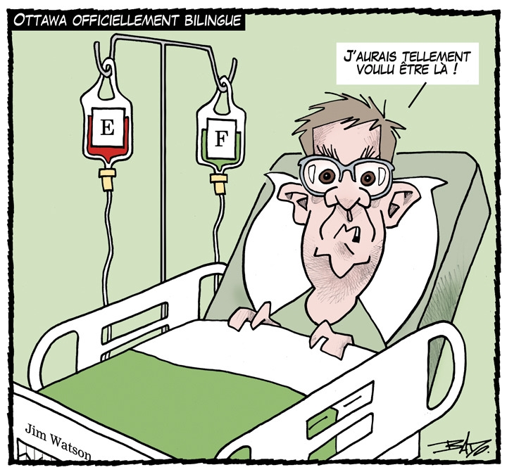 Titre : Ottawa officiellement bilingue Illustration : Dessin de Jim Watson dans un lit d'hôpital qui dit : – J’aurais tellement voulu être là!