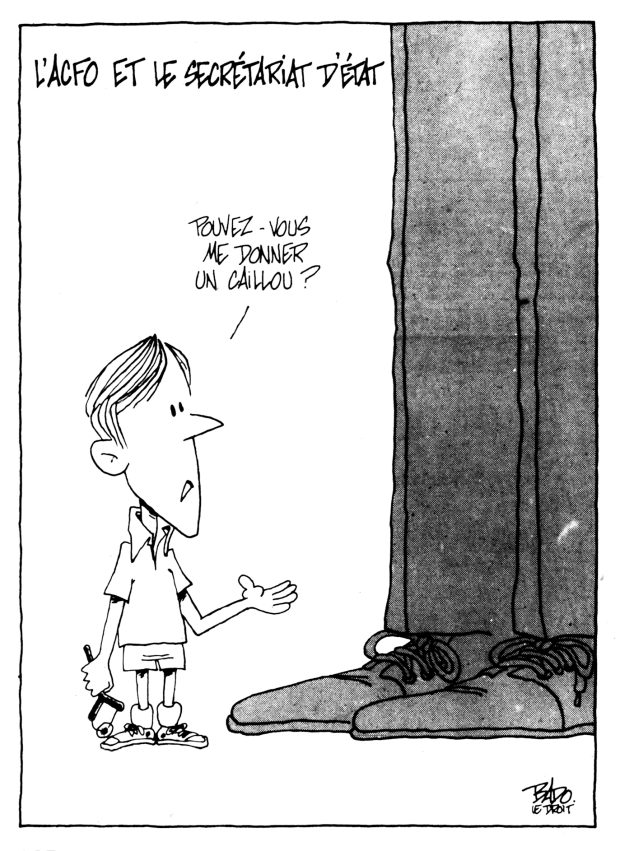 Titre : L’ACFO et le secrétariat d’État. Illustration : Dessin d'un petit garçon à côté d’un homme gigantesque. Le petit garçon lui demande : Pouvez-vous me donner un caillou?