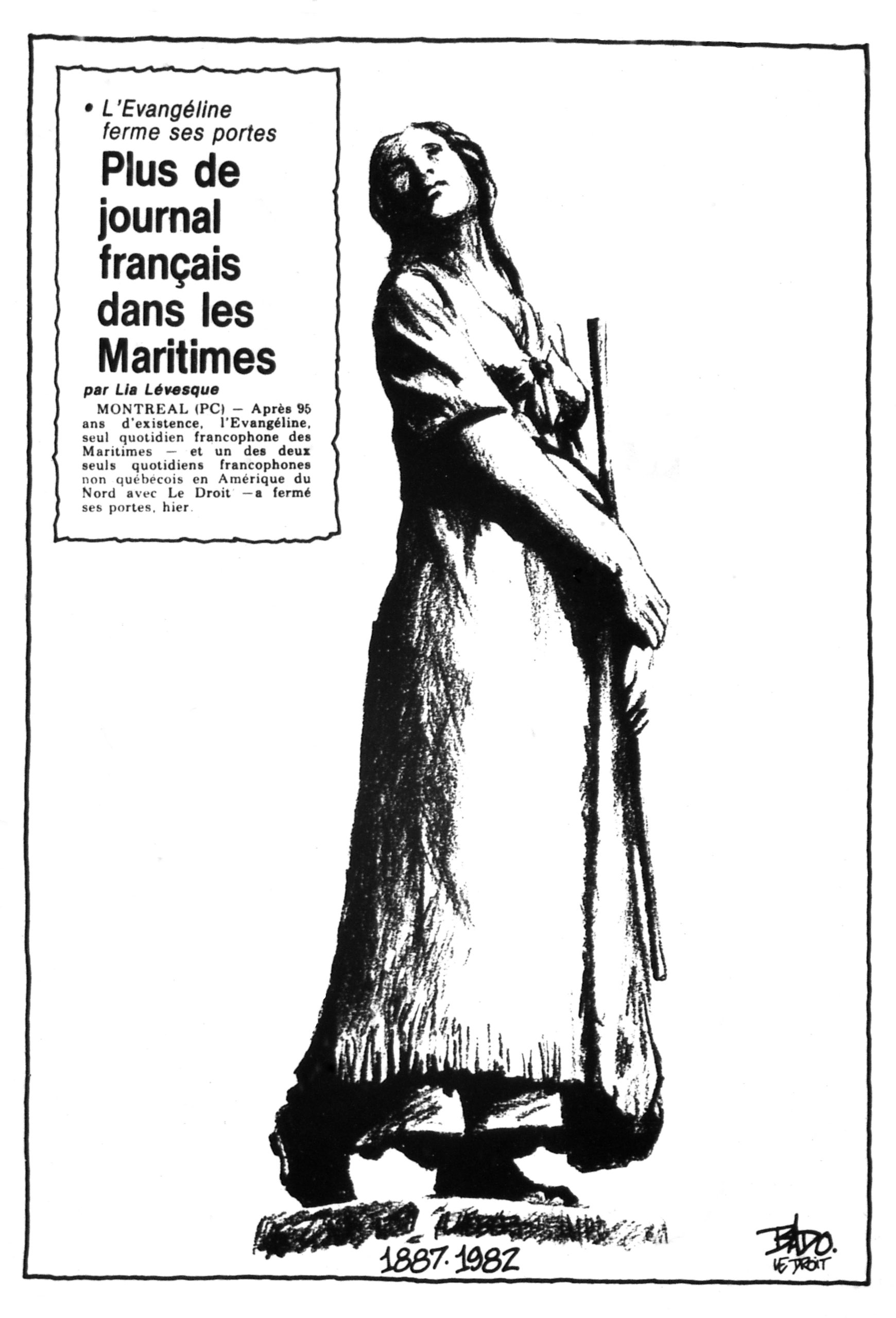 Titre : L’Évangéline ferme ses portes, plus de journal français dans les Maritimes Illustration : Dessin d’Évangéline, figure emblématique de l’Acadie, avec l’inscription 1887-1982.