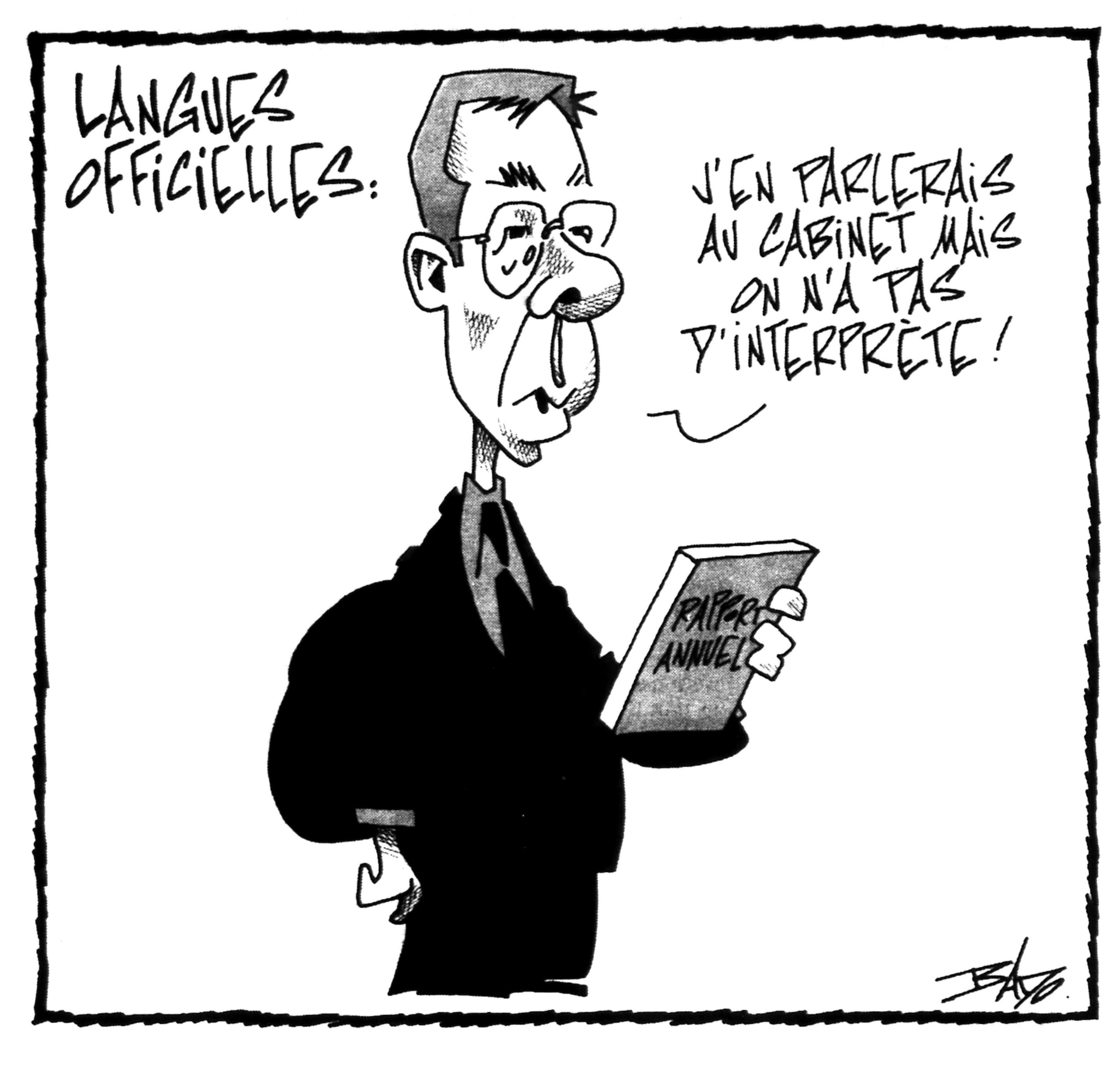 Titre : Langues officielles Illustration : Dessin de Stéphane Dion, alors ministre des Affaires intergouvernementales, qui se dit : J’en parlerais au cabinet, mais on n’a pas d’interprètes!