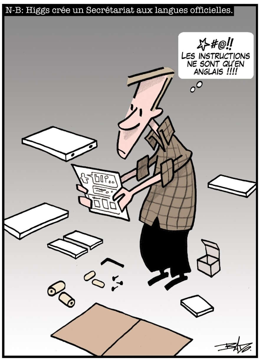 Titre : N.B: Higgs crée un secrétariat aux langues officielles. Illustration : Un homme qui essaie d'assembler une étagère et ne comprend rien. Il sacre et dit : Les instructions ne sont qu’en anglais !