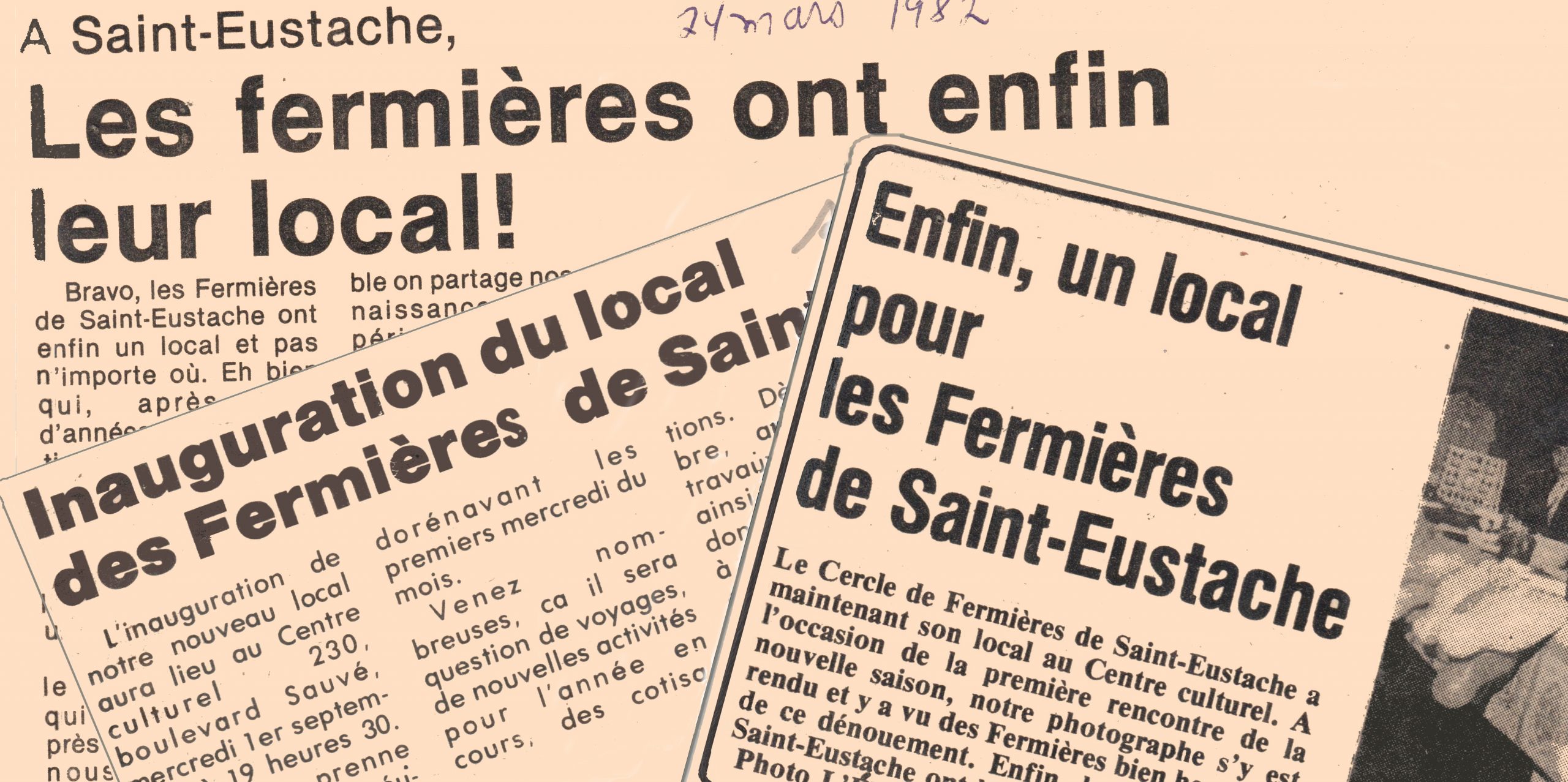 Trois coupures de journaux jointes ensemble. Les titres des trois articles sont les suivants : "Les Fermières ont enfin leur local! ", "Inauguration du local des Fermières de Saint-[Eustache]" et "Enfin, un local pour les Fermières de Saint-Eustache.