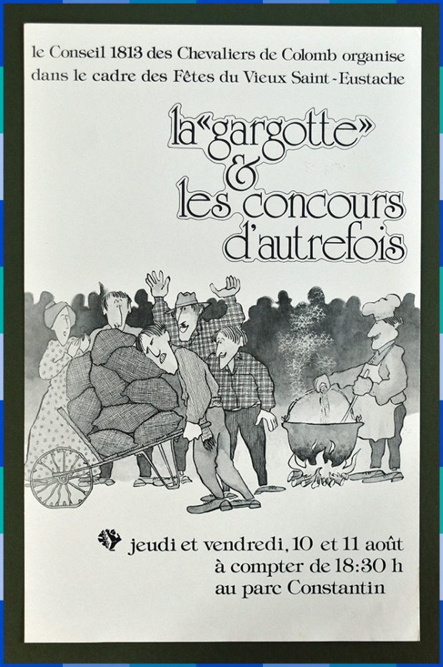 L’affiche indique que le Conseil 1813 des Chevaliers de Colomb organise la gargotte et les concours d’autrefois au parc Constantin. Au centre de l’affiche se trouve un dessin d’une foule encourageant un homme qui soulève plusieurs sacs de farine ainsi qu’un cuisinier préparant la gargotte.
