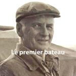 Le premier bateau