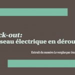Black-out: le réseau électrique en déroute (Jean-Marc Parent)
