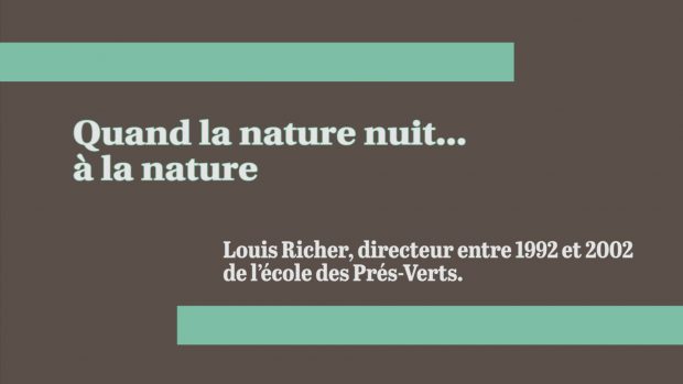 Quand la nature nuit... à la nature