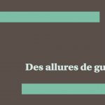 Des allures de guerre