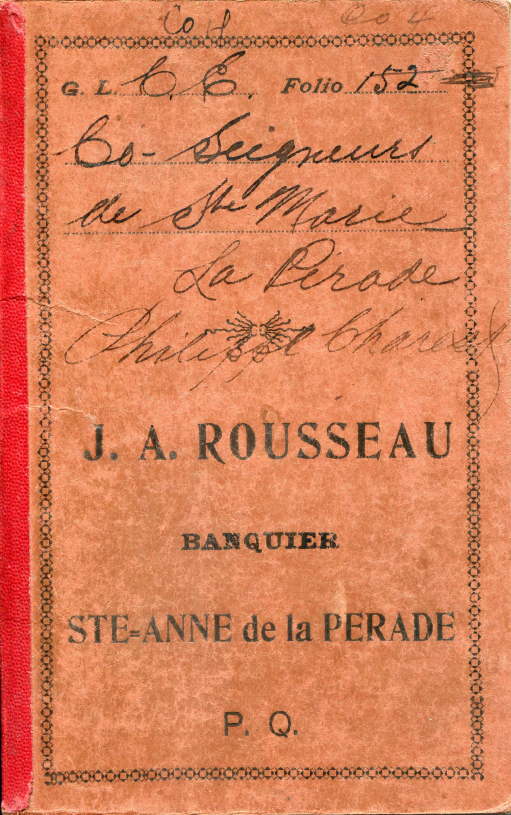 Page de couverture du carnet des coseigneurs de Sainte-Marie, La Pérade, à la banque J A Rousseau signé par Philippe Charest.