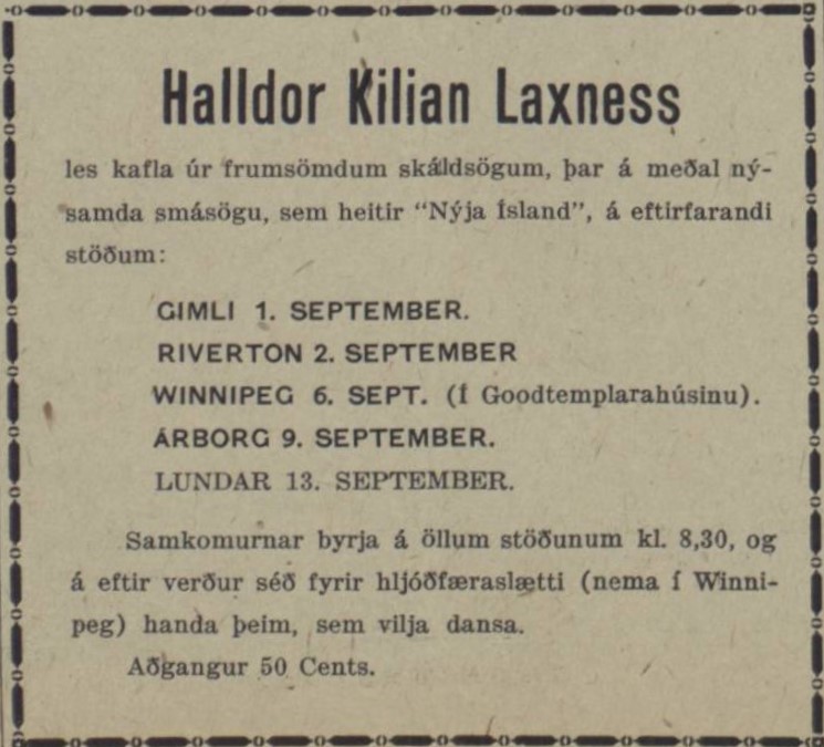 Une annonce de journal islandais de 1927 présentant l’échéancier de la tournée de lecture de Halldór Kiljan Laxness au Manitoba. Les dates comprennent Gimli (le 1er septembre), Riverton (le 2 septembre), Winnipeg (le 6 septembre), Arborg (le 9 septembre) et Lundar (le 13 septembre). L’annonce précise que les lectures commencent à 20 h 30, suivies de musique et de danse, et mentionne une entrée à 50 cents. L’annonce est bordée d’une simple ligne décorative.