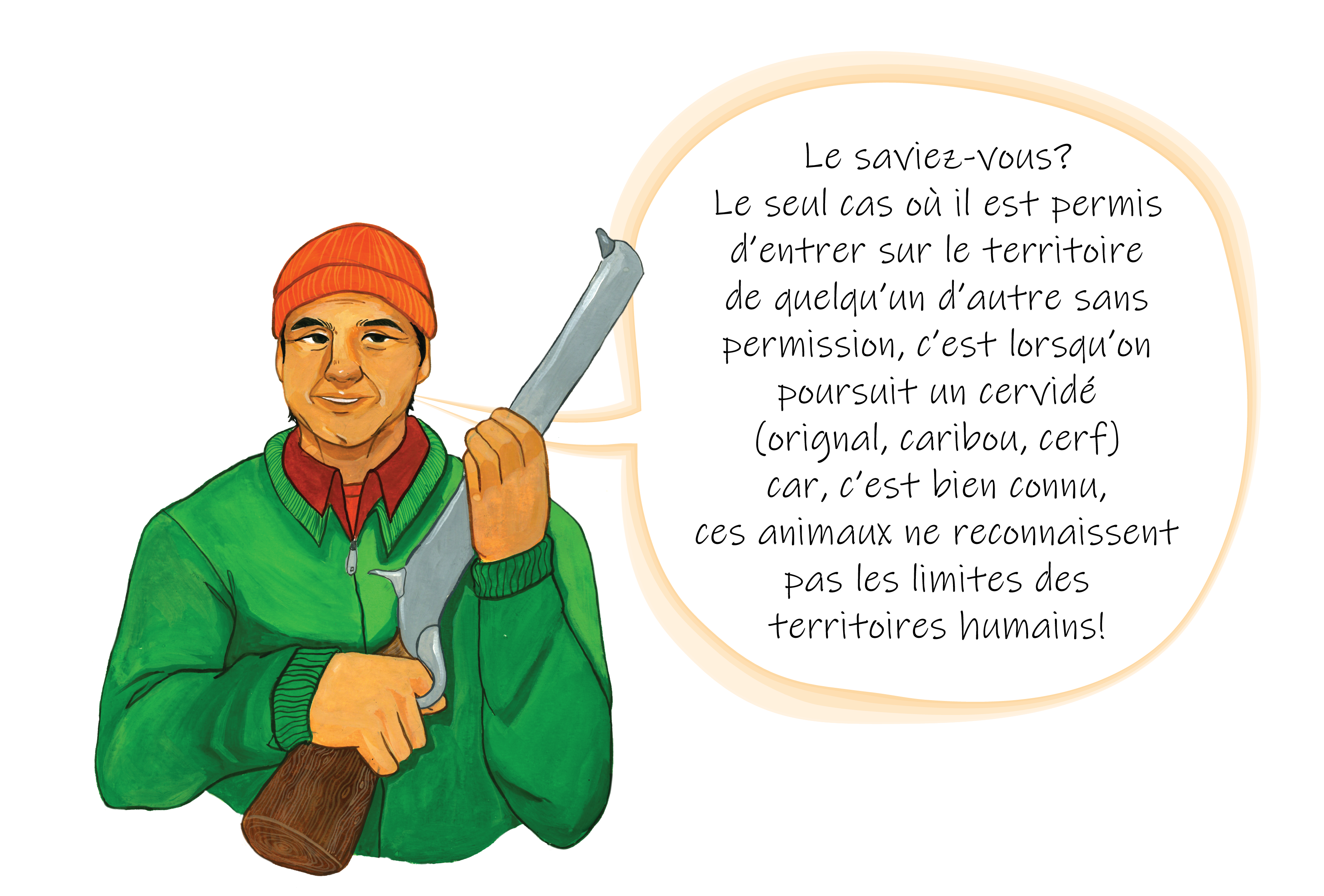 Un chasseur anicinabe est dessiné avec une bulle de parole. Il a une carabine entre les mains, portent une tuque orange et un manteau vert. Image en couleur.