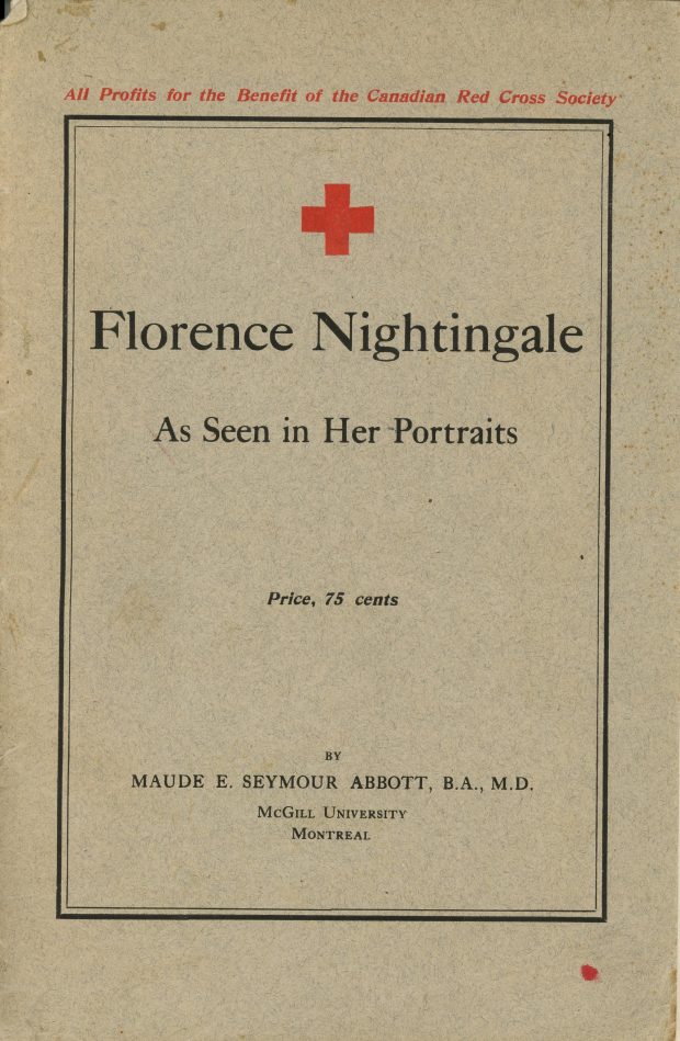 Page couverture du livre Florence Nightingale, encre noire sur papier sépia. Au-dessus de l’encadré on lit: « All Profits for the Benefit of the Canadian Red Cross Society ». Dans l’encadré, en haut des inscriptions, la croix rouge de la Croix-Rouge canadienne, puis les informations suivantes : « Florence Nightingale As Seen in Her Portraits Price, 75 cents BY MAUDE E. SEYMOUR ABBOTT, B.A., M.D. McGill University Montreal ».