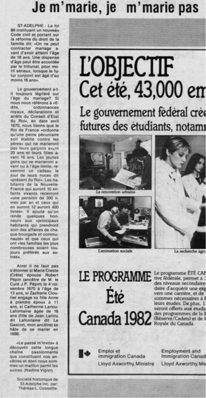 Une coupure de presse du journal Le Dynamique présentant un article signé par Thérèse L. Cossette. Elle rappelle les raisons historiques de ce pour quoi le gouvernement légifère sur le mariage en interdisant toute forme de mariage avant 18 ans, sauf quelques exceptions.  