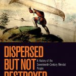 Le pari de la dispersion : une histoire des Ouendats au dix-septième siècle