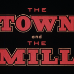 The Town and the Mill