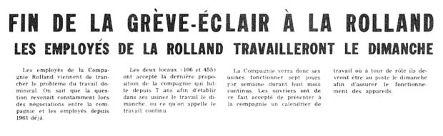 Titre de journal en grands caractères : Fin de la grève-éclair à la Rolland. Les employés de la Rolland travailleront le dimanche. Des paragraphes de l’article suivent le titre.  