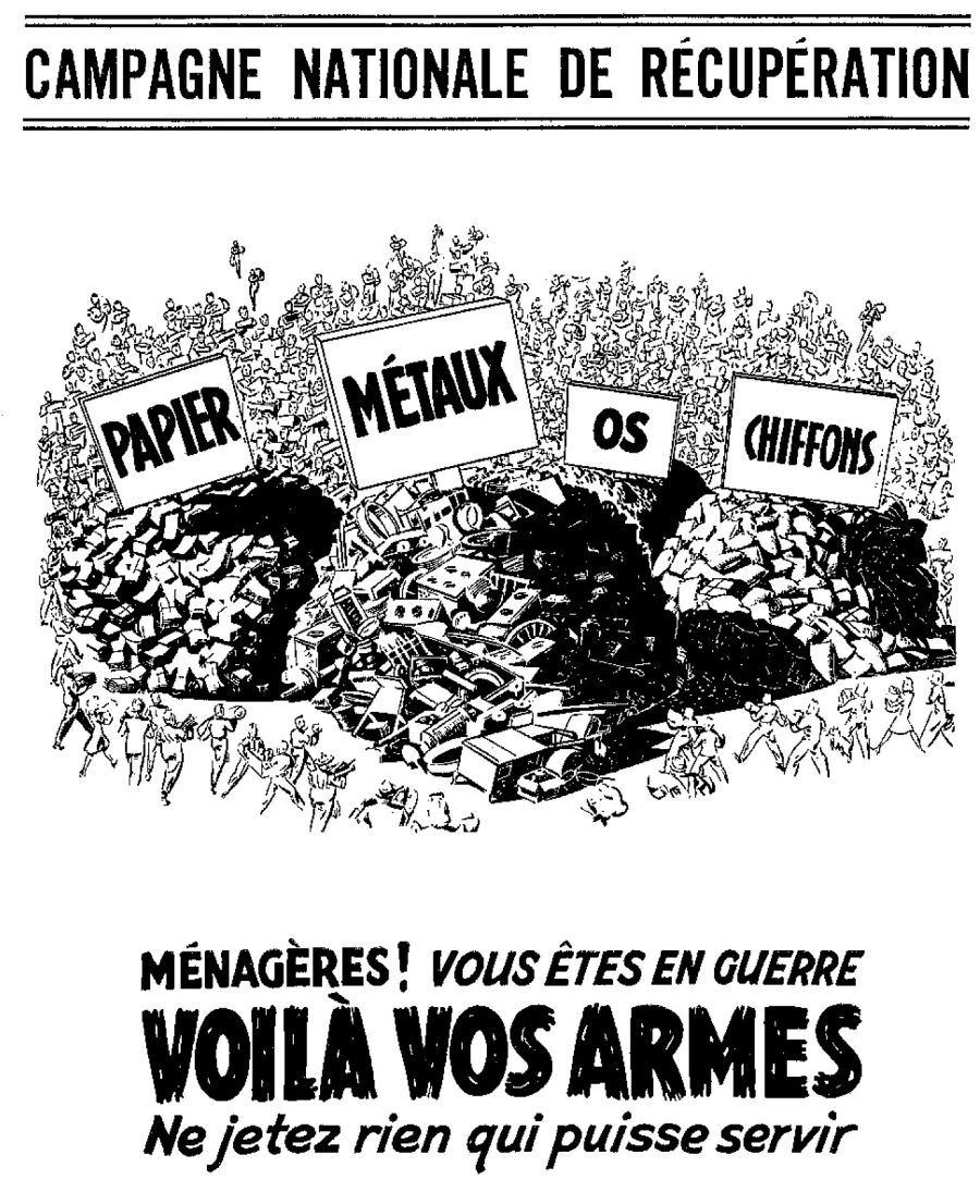 Publicité en noir et blanc titrée « Campagne nationale de récupération ». Image de quatre monticules de matériaux identifiés Papier, Métaux, Os, Chiffons. En dessous, le texte « Ménagères vous êtes en guerre, voilà vos armes, ne jetez rien qui puisse servir ». 